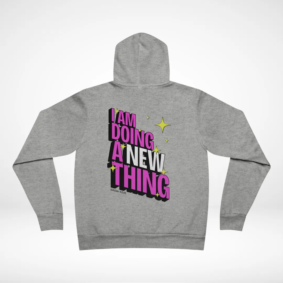 A New Thing Fleece Hoodie