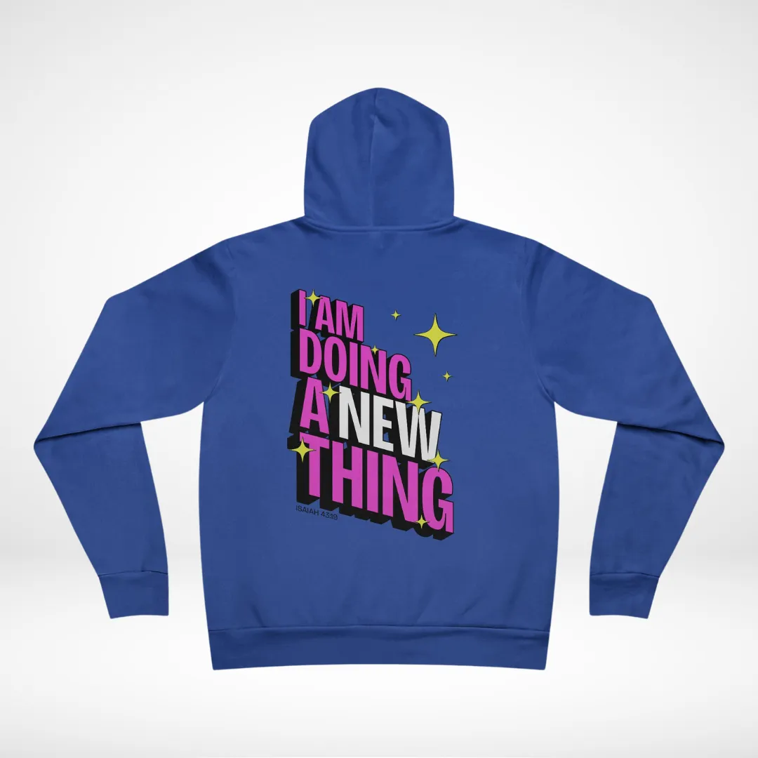 A New Thing Fleece Hoodie